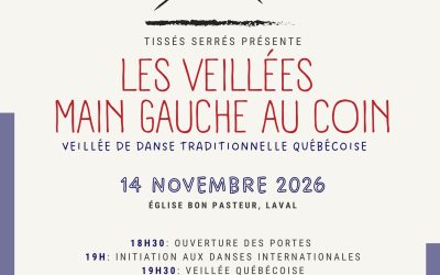 Les veillées Main gauche au coin sont de retour!